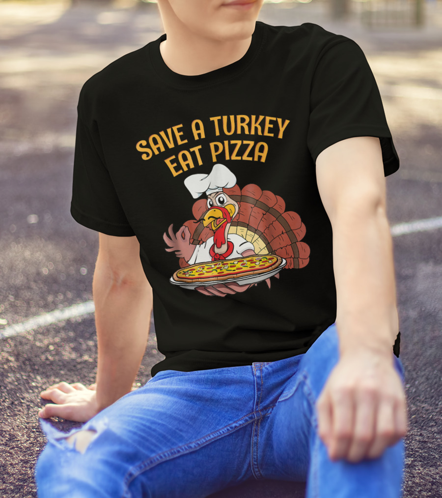 Save A Turkey Eat Pizza Chef Turkey Thanksgiving T-Shirt
