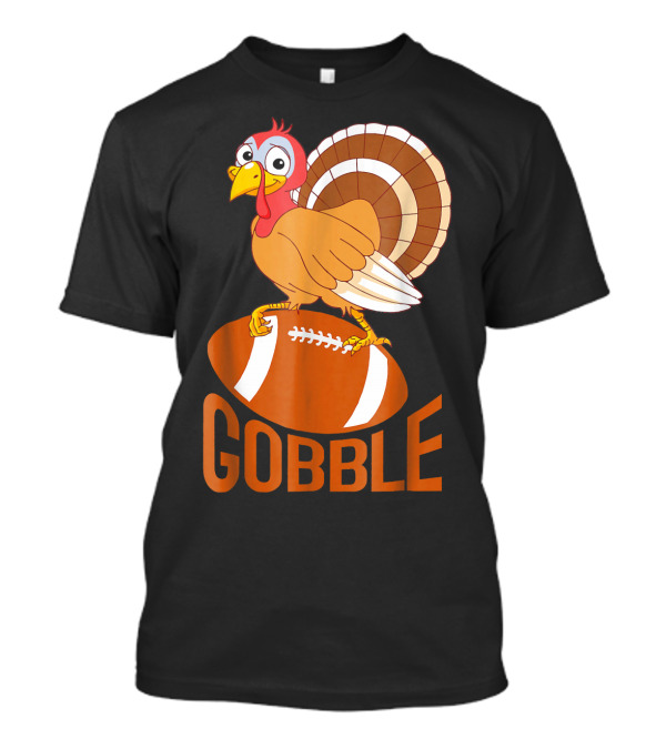 Gobble Funny Turkey Football Thanksgiving T-Shirt