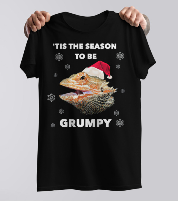 'Tis The Season To Be Grumpy Bearded Dragon Santa Hat T-Shirt