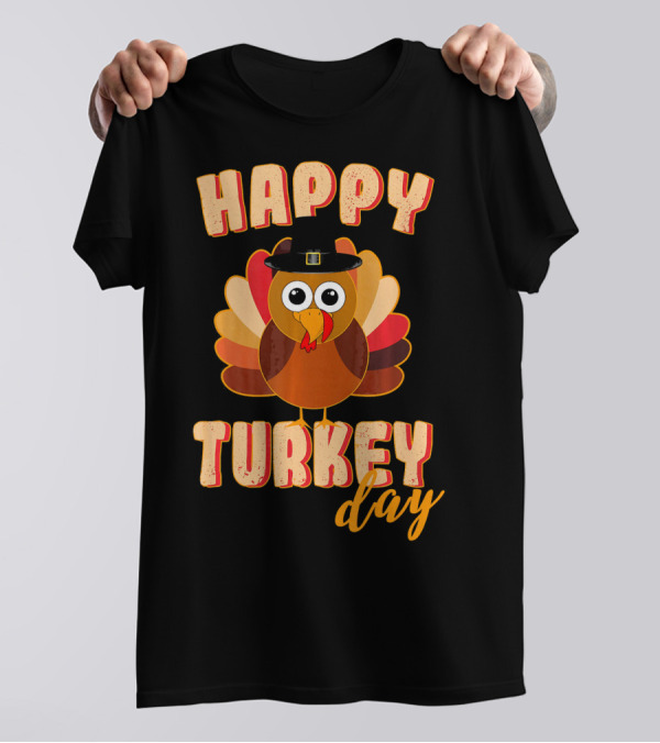 Happy Turkey Day Funny Cute Thanksgiving Turkey With Hat T-Shirt