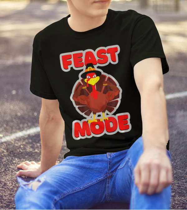 Feast Mode Thanksgiving Turkey Strong Arm Pose T-Shirt
