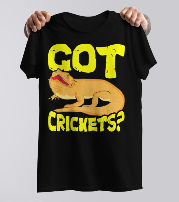 Got Crickets Herpetology Herpetologist Lizard Enthusiast T-Shirt
