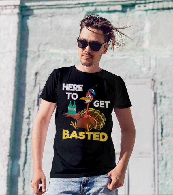 Here To Get Basted Beer Drinking Turkey T-Shirt