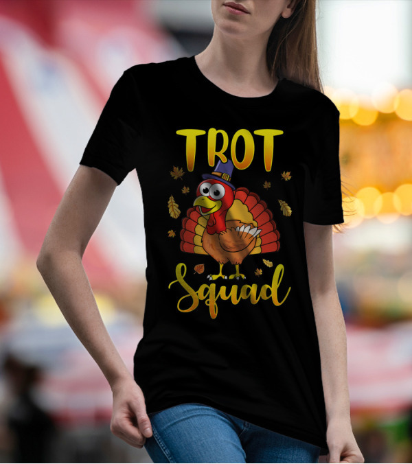 Trot Squad Funny Thanksgiving Turkey Pilgrim T-Shirt