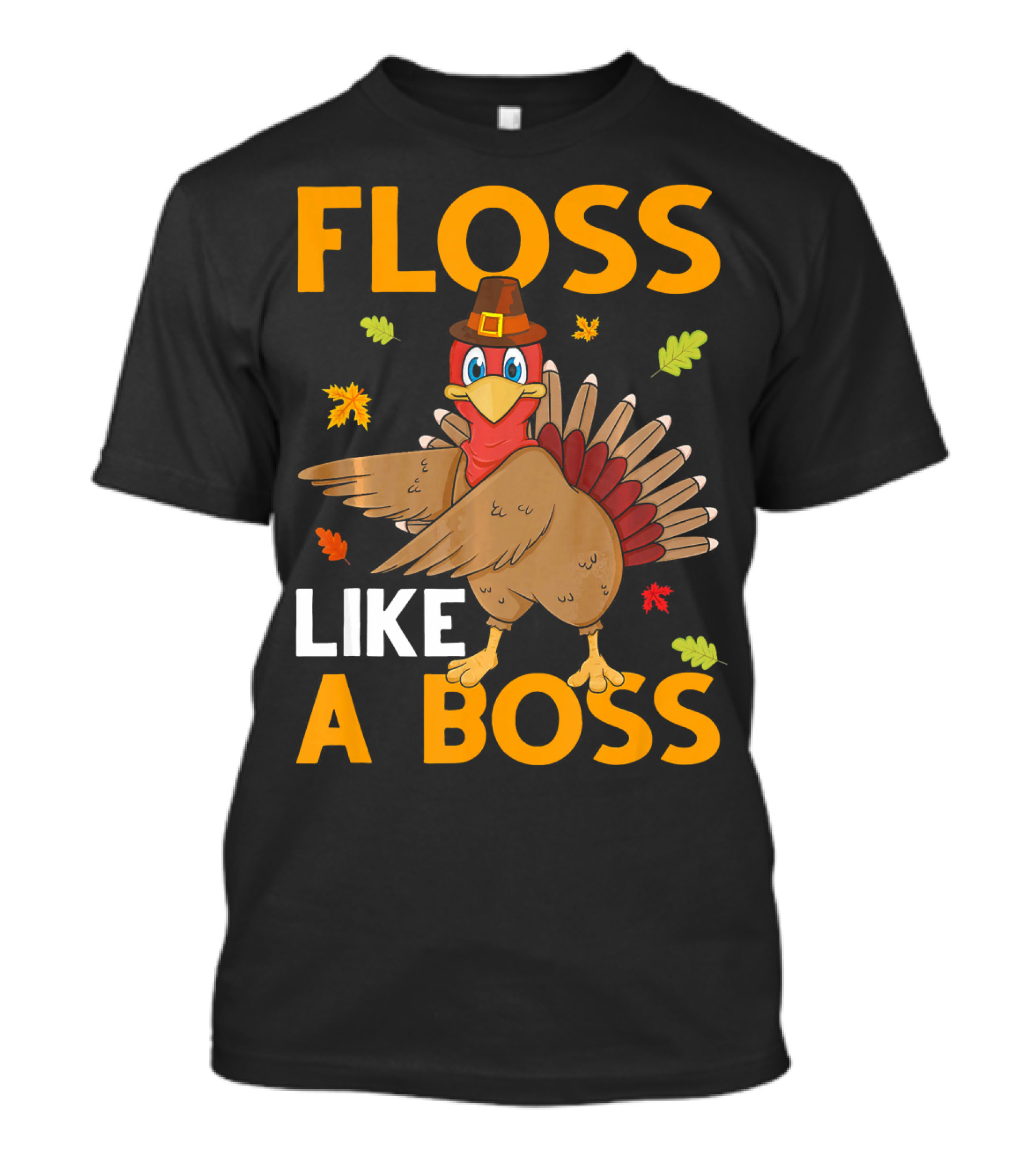 Floss Like A Boss Thanksgiving Turkey Dance With Autumn Leaves T-Shirt