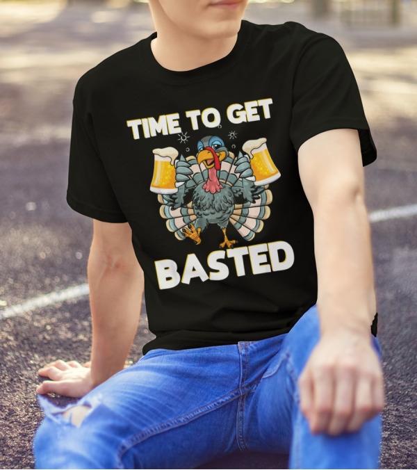 Time To Get Basted Thanksgiving Turkey Beer Me T-Shirt