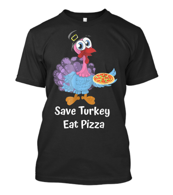 Save Turkey Eat Pizza Funny Vegan Thanksgiving T-Shirt