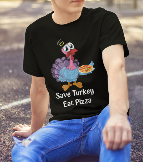 Save Turkey Eat Pizza Funny Vegan Thanksgiving T-Shirt