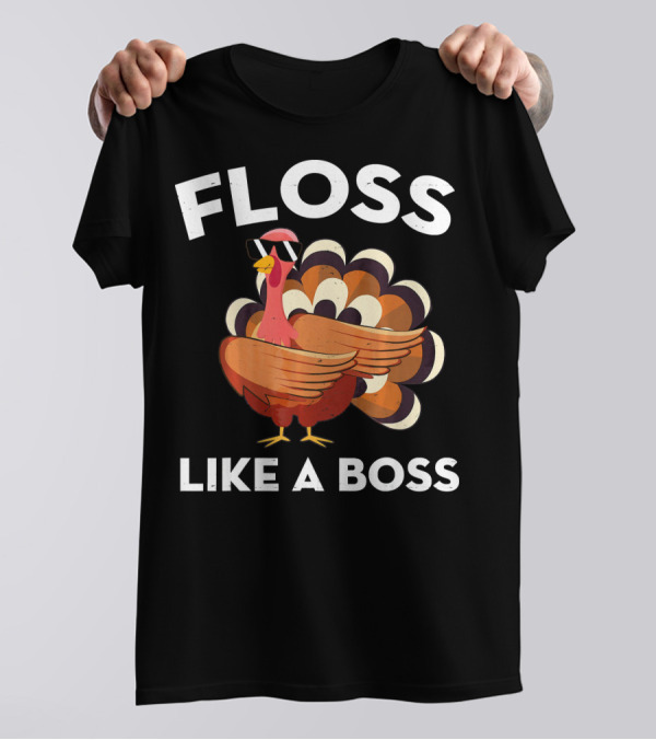Floss Like A Boss Turkey T-Shirt