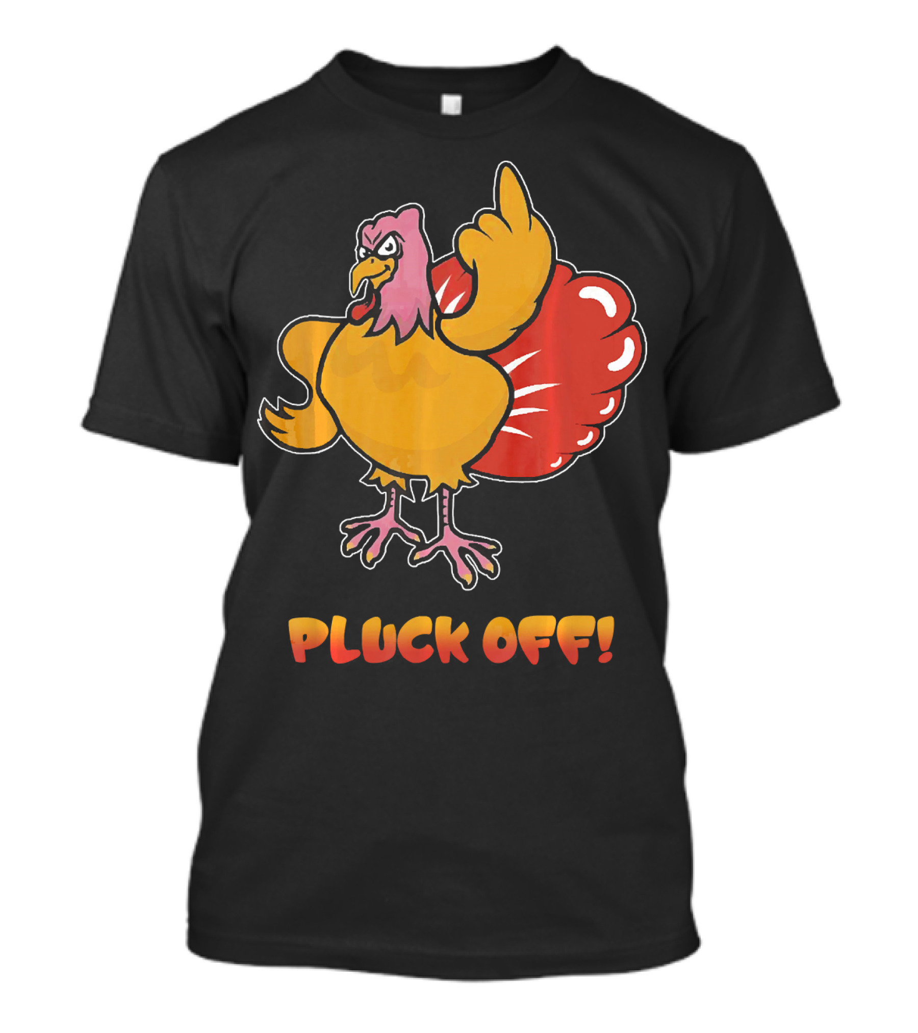 Pluck Off Thanksgiving Turkey Flipping Bird T-Shirt