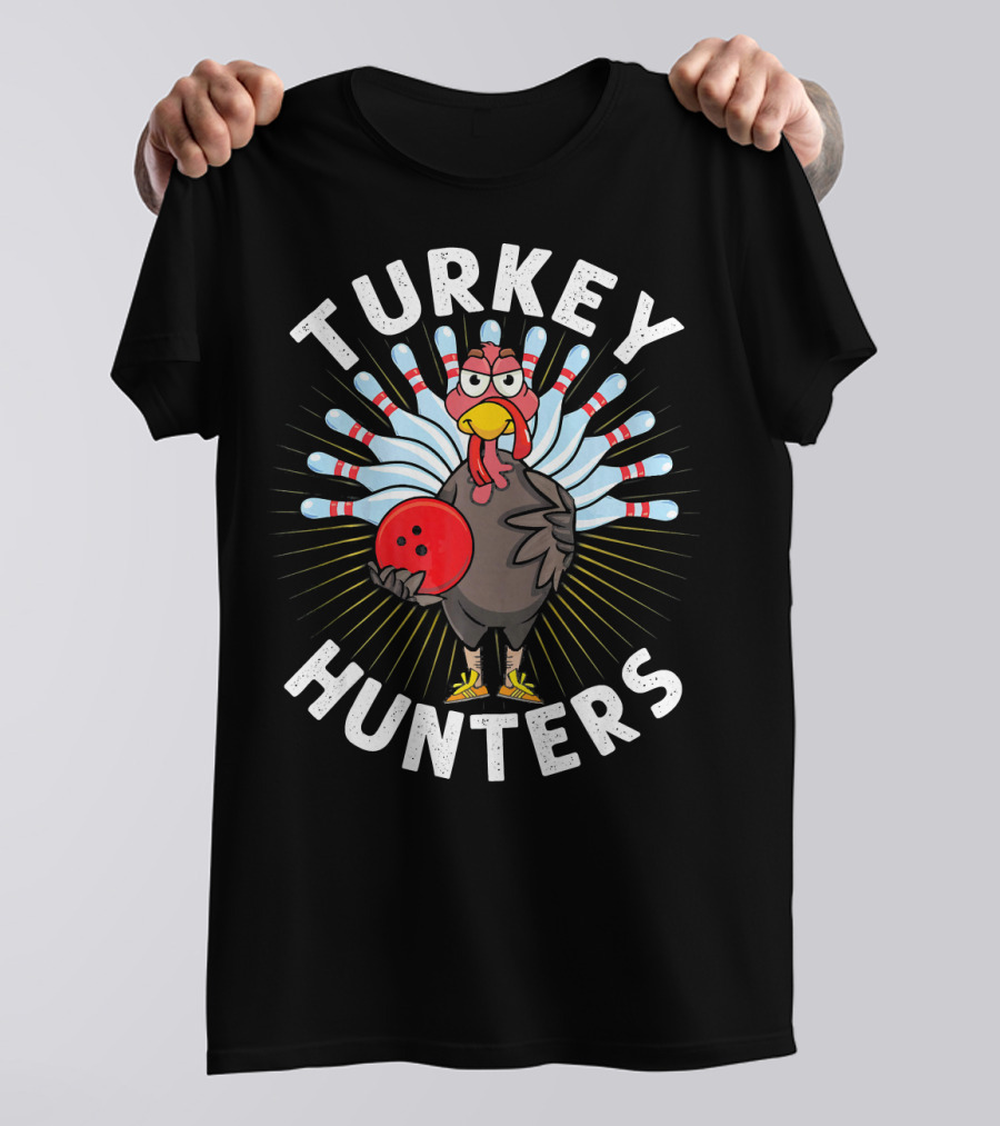 Turkey Hunters Funny Bowling Player T-Shirt