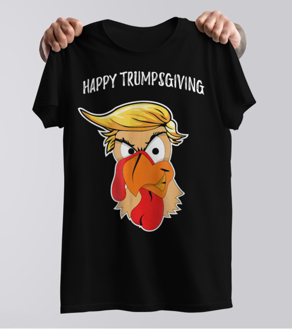 Happy Trumpsgiving Funny Turkey With Trump Hairstyle T-Shirt