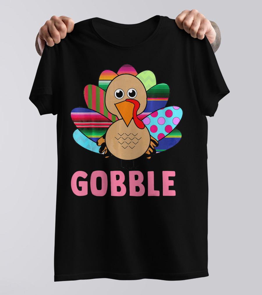 Gobble Cute Funny Thanksgiving Turkey With Colorful Feathers And Thankful Text T-Shirt