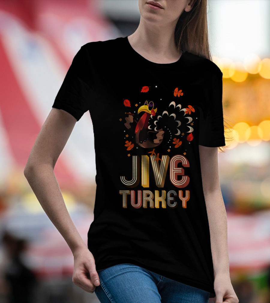 Jive Turkey Funny Thanksgiving Holiday Turkey With Sunglasses And Leaves T-Shirt
