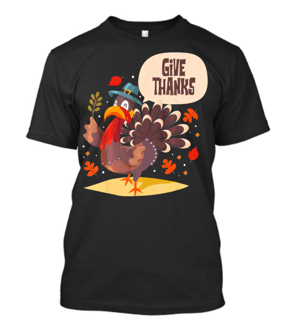 Give Thanks Thanksgiving Turkey Day T-Shirt