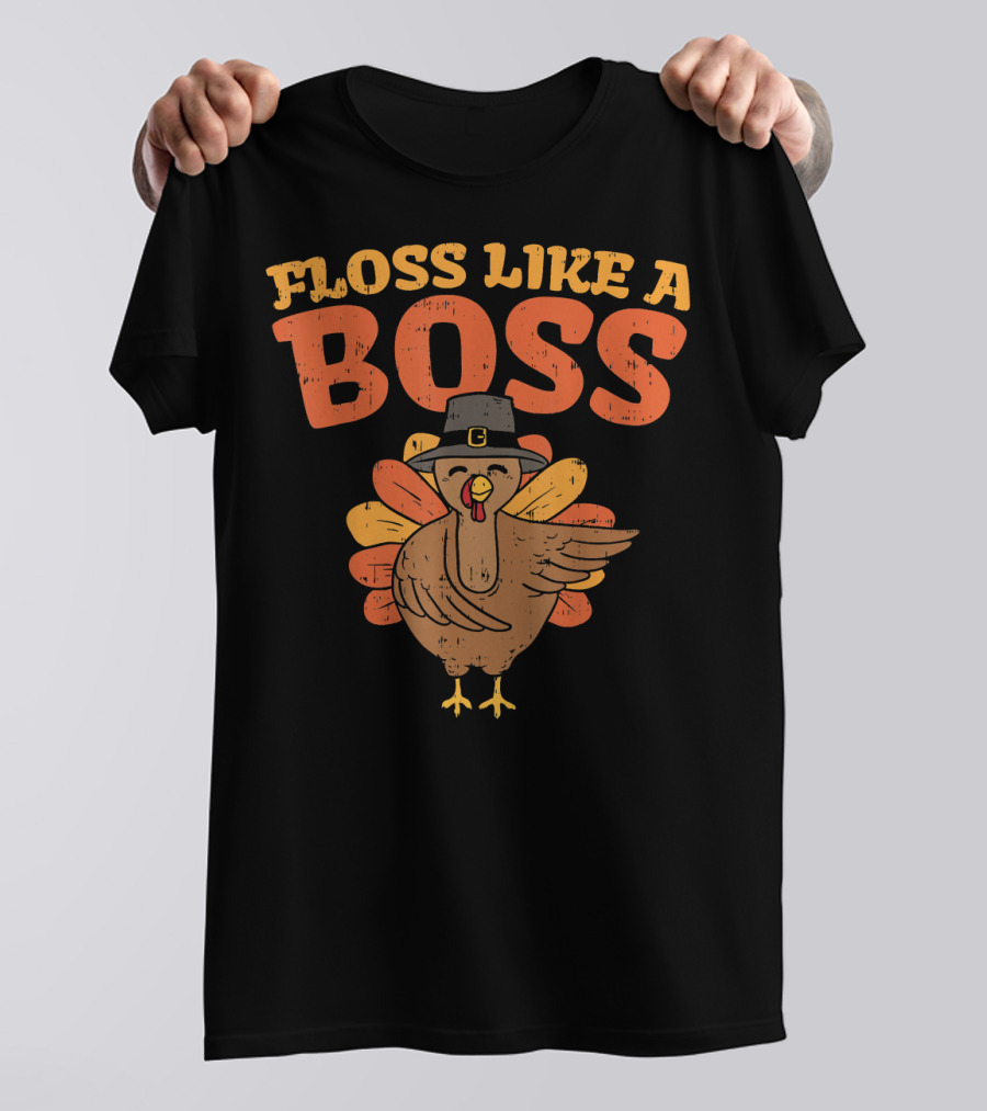 Floss Like A Boss Turkey Thanksgiving Pilgrim Hat Dance T-Shirt