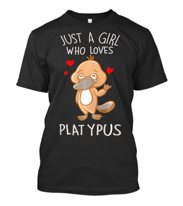 Just A Girl Who Loves Platypus Fun Graphic With Hearts T-Shirt