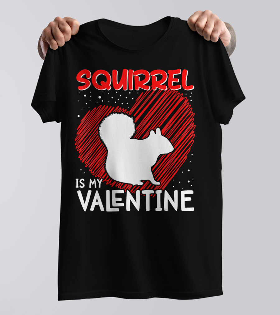 Squirrel Is My Valentine Red Heart T-Shirt
