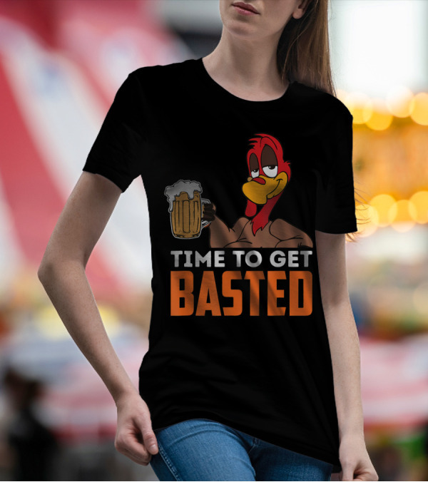 Thanksgiving Turkey With Beer Funny Time To Get Basted T-Shirt