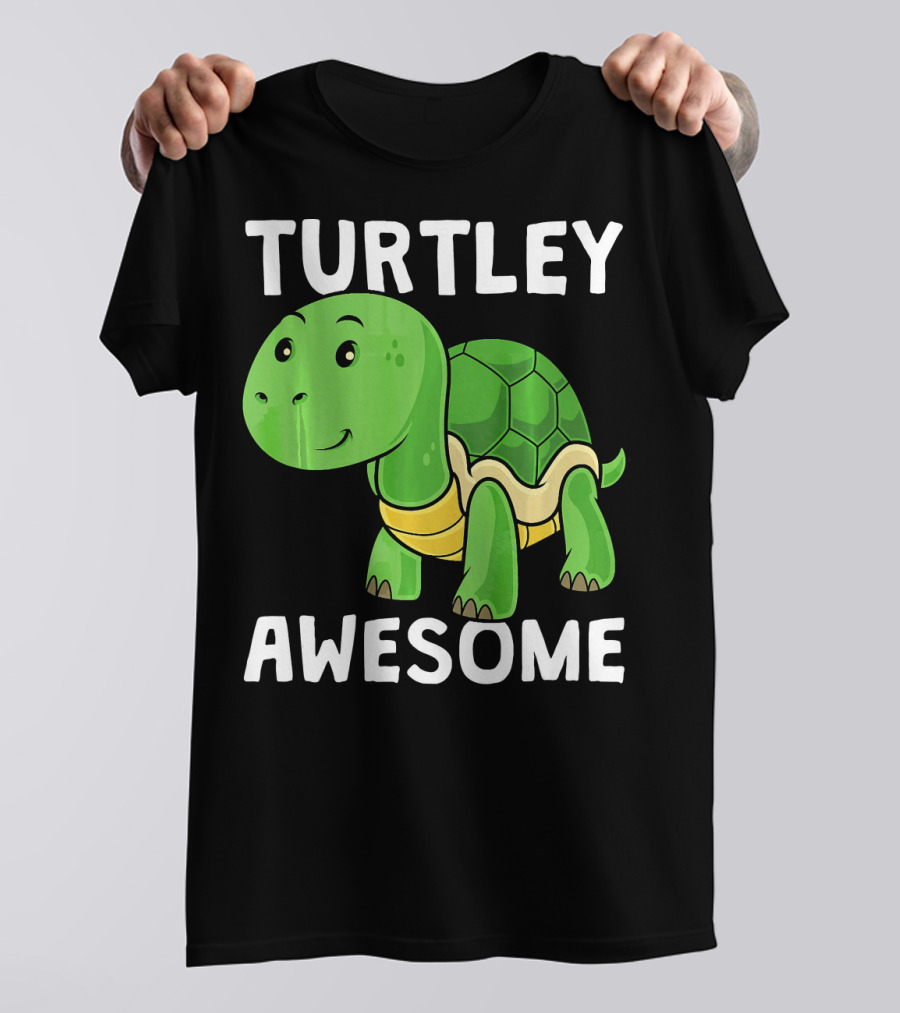 Funny Turtley Awesome Turtle T-Shirt
