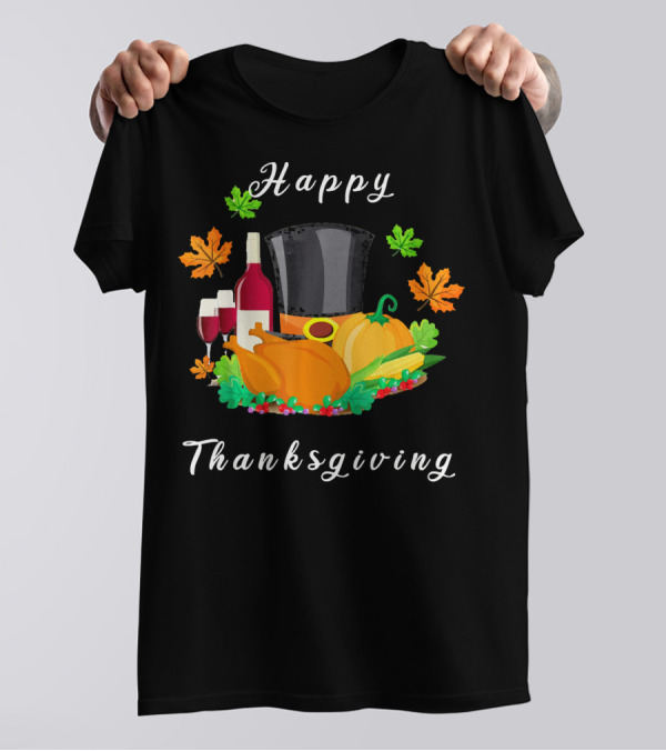 Happy Thanksgiving Wine Pilgrim Hat Turkey Pumpkin Corn Autumn Leaves T-Shirt