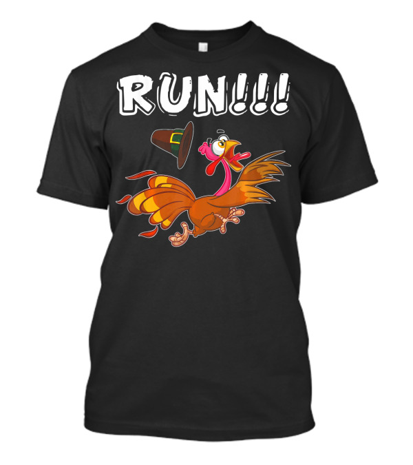 RUN Turkey Thanksgiving Day Funny Humor T-Shirt