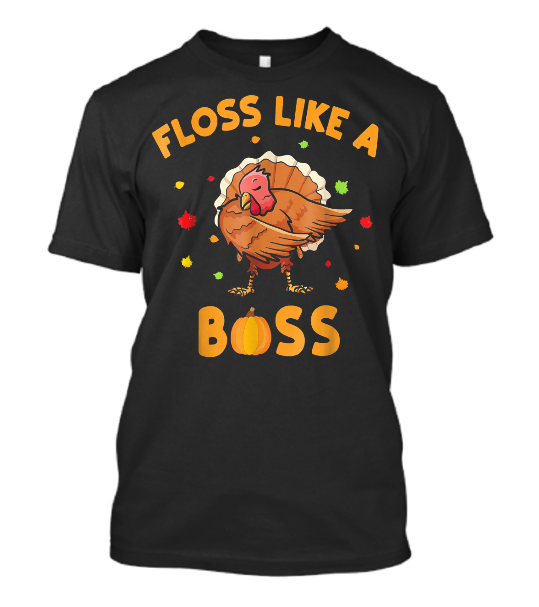 Floss Like A Boss Dancing Turkey Leaves Pumpkin T-Shirt