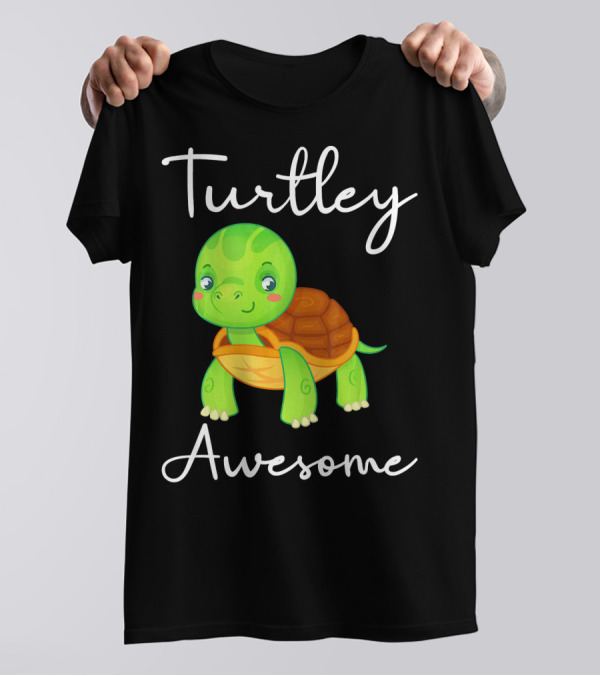 Turtley Awesome Cute Pet Tortoise T-Shirt
