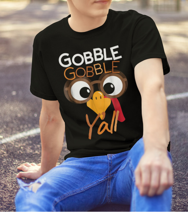 Gobble Gobble Yall Turkey With Glasses T-Shirt