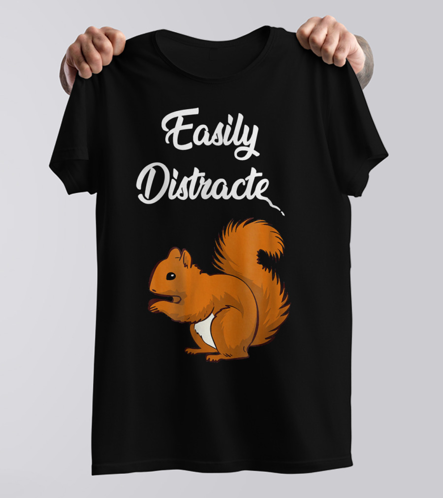 Easily Distracted Squirrel T-Shirt