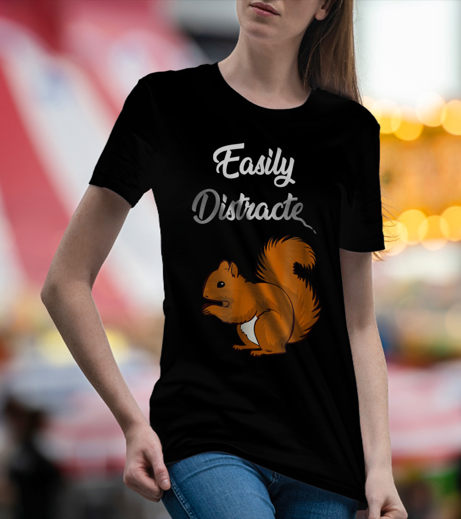 Easily Distracted Squirrel T-Shirt