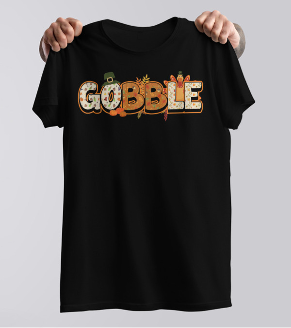 Gobble Thanksgiving Turkey Humor T-Shirt