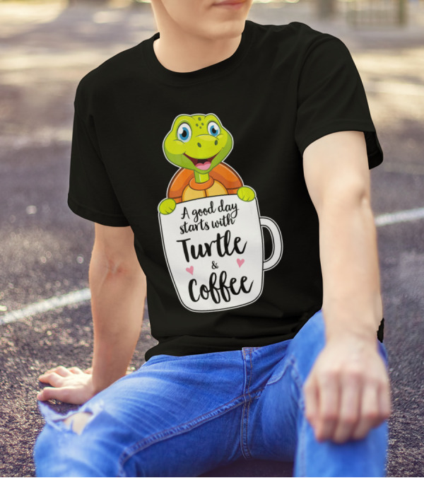 A Good Day Starts With Turtle And Coffee Funny Turtle Tortoise Lovers T-Shirt