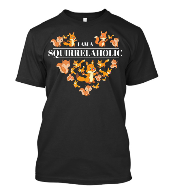I Am A SquirrelAholic Funny Squirrel Lover Heart T-Shirt