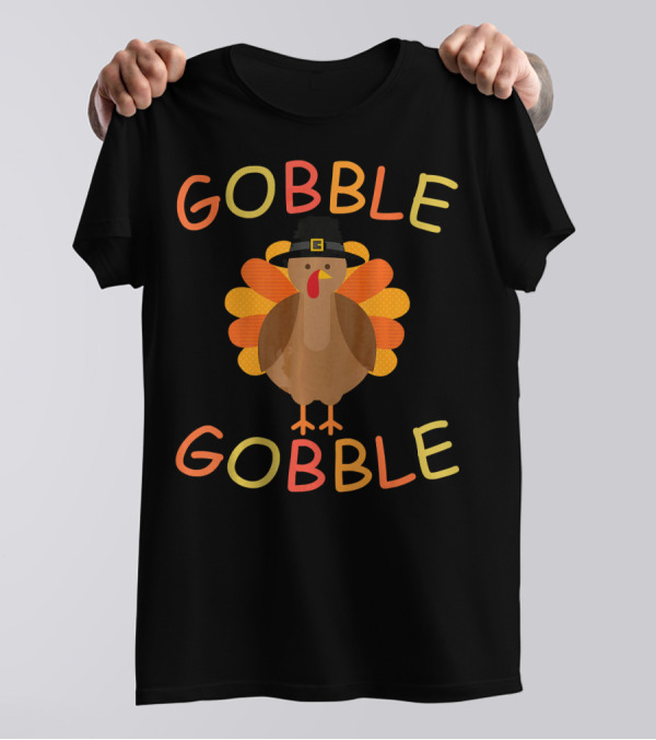 Gobble Gobble Cool Thanksgiving And Turk Turkey Pilgrim Hat T-Shirt