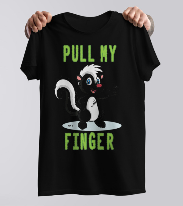 Pull My Finger Funny Skunk Father T-Shirt