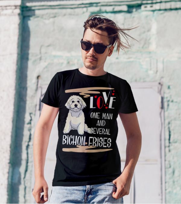 Love One Man And Several Bichon Frises T-Shirt