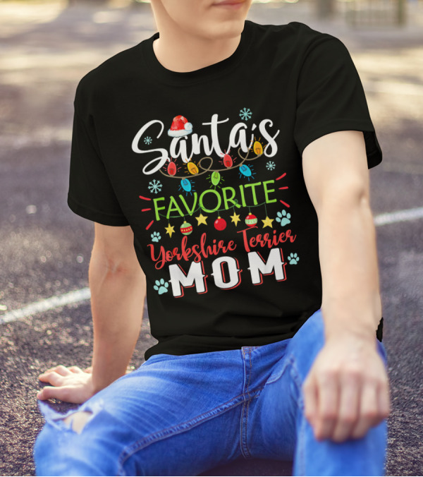 Santa's Favorite Yorkshire Terrier Mom Christmas Lights And Ornaments T-Shirt