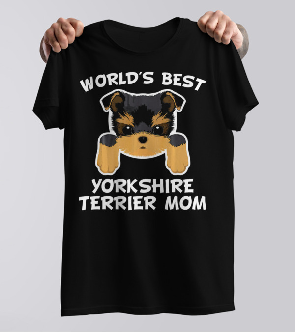 WORLD'S BEST YORKSHIRE TERRIER MOM T-Shirt