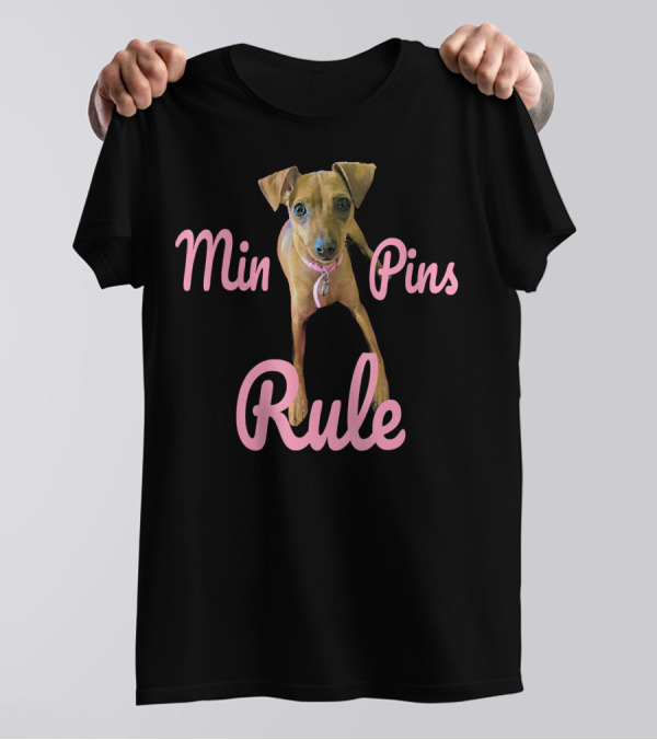 Min Pins Rule Miniatur T-Shirt