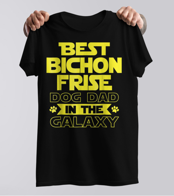 Best Bichon Frise Dog Dad In The Galaxy T-Shirt