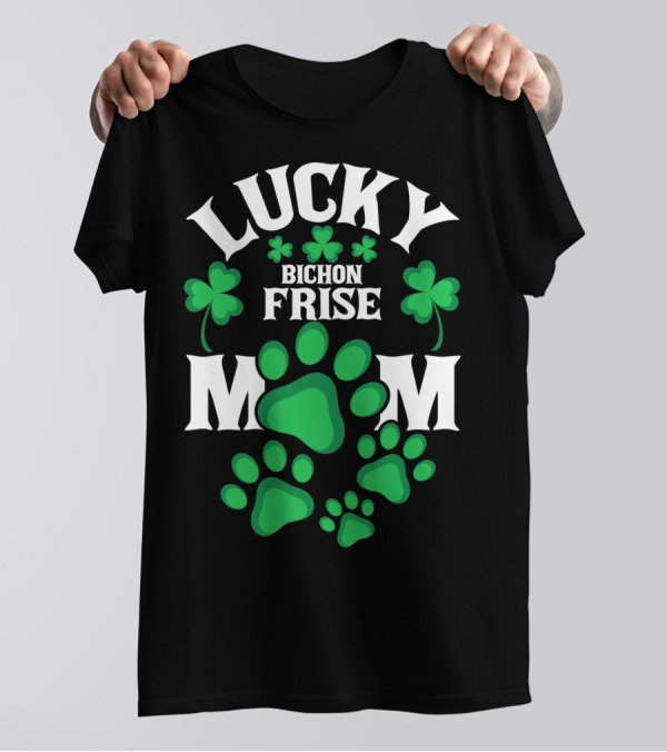 Lucky Bichon Frise Mom St Patricks Day Dog Paw Clover T-Shirt