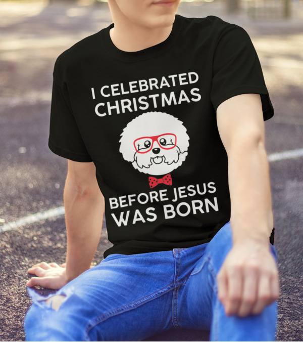 I Celebrated Christmas Before Jesus Was Born Fluffy Dog Red Glasses And Bow Tie T-Shirt