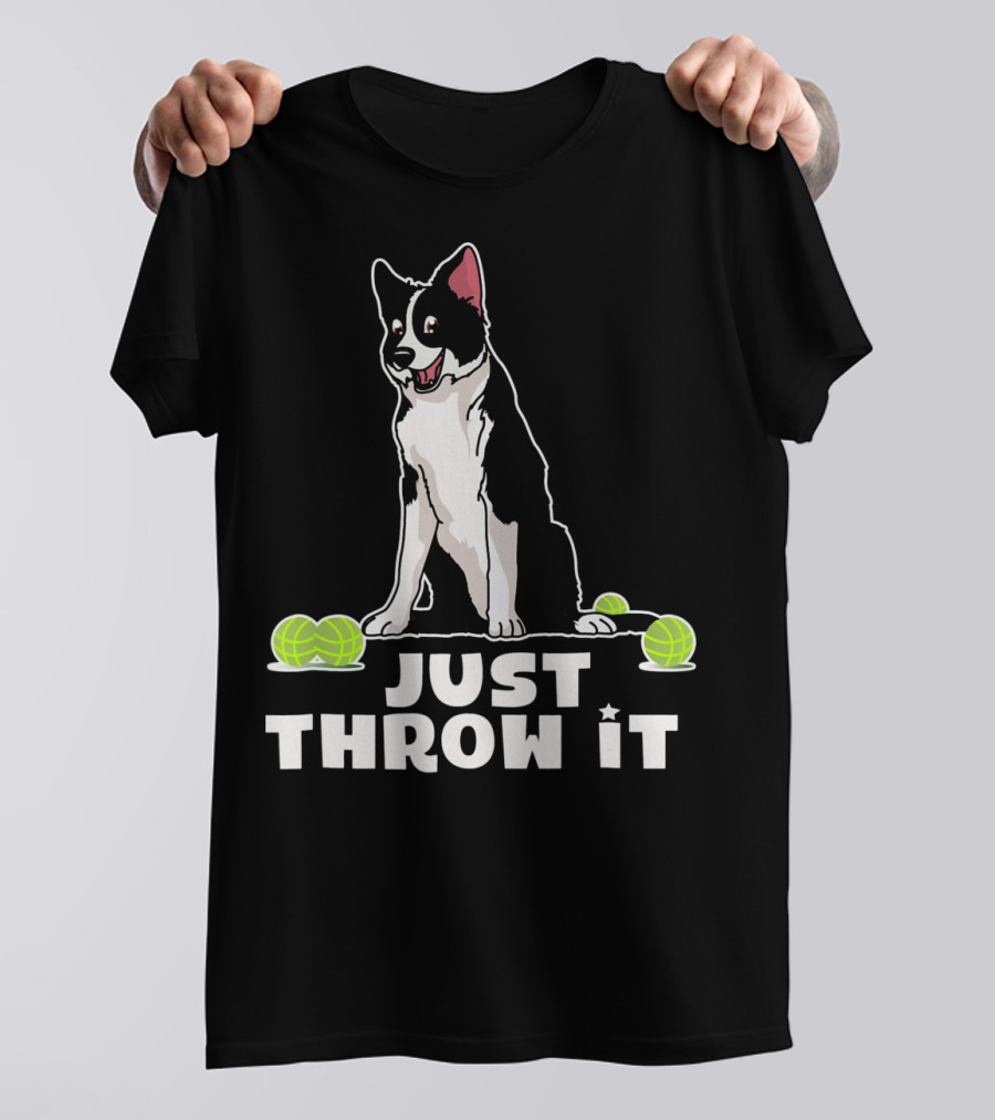 Just Throw It Border Collie With Tennis Balls T-Shirt