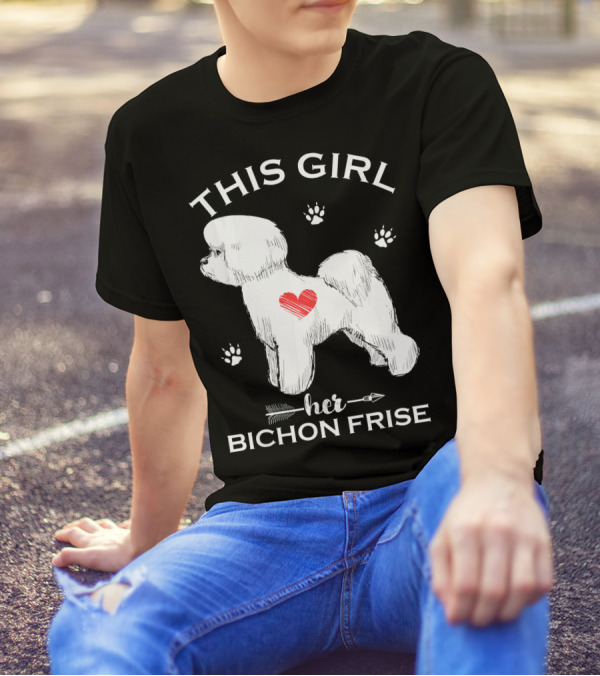 THIS GIRL HER LOVE BICHON FRISE T-Shirt