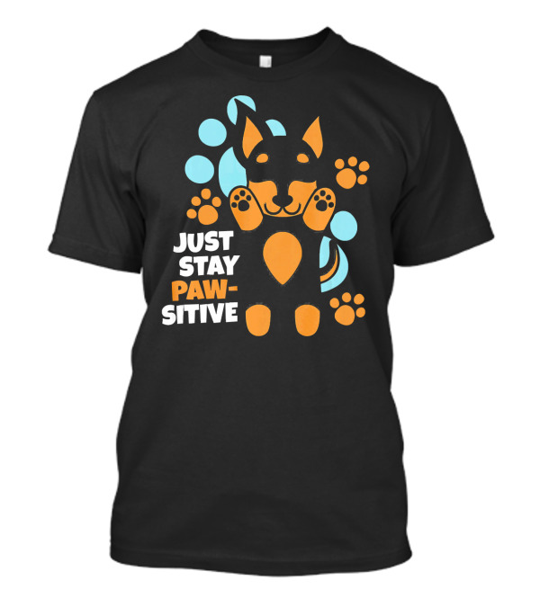 Just Stay Pawsitive Miniature Pinscher Playful Cartoon T-Shirt