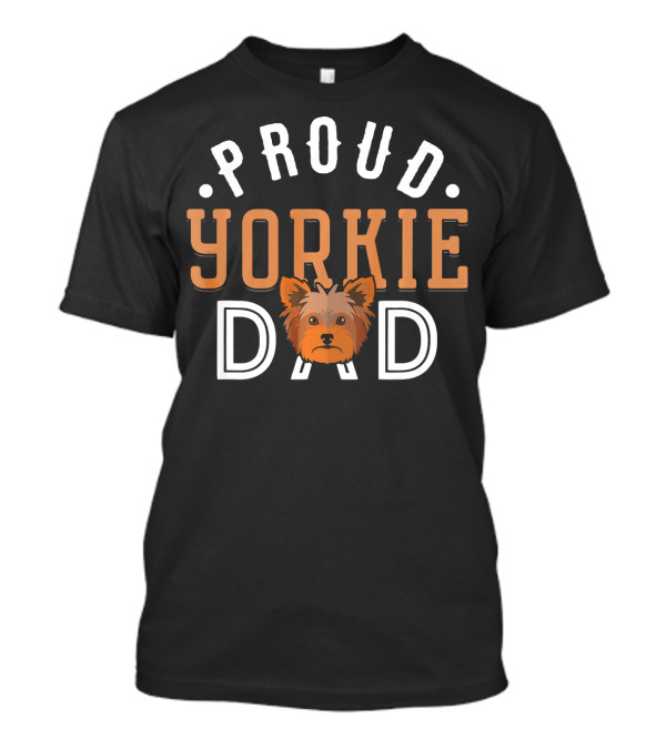 Proud Yorkie Dad Yorkshire Terrier T-Shirt