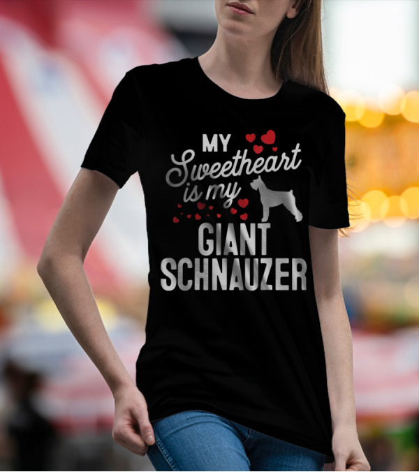 My Sweetheart Is My Giant Schnauzer With Hearts T-Shirt