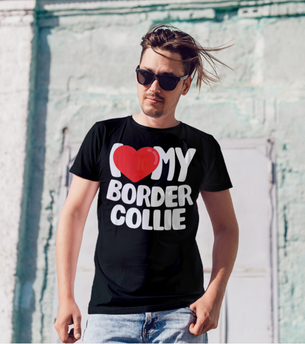 I Love My Border Collie T-Shirt