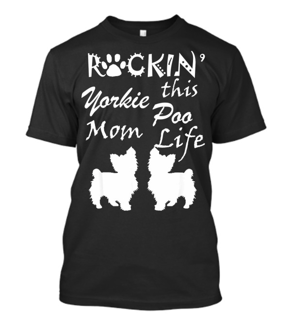 ROCKIN This Yorkie Poo Mom Life T-Shirt